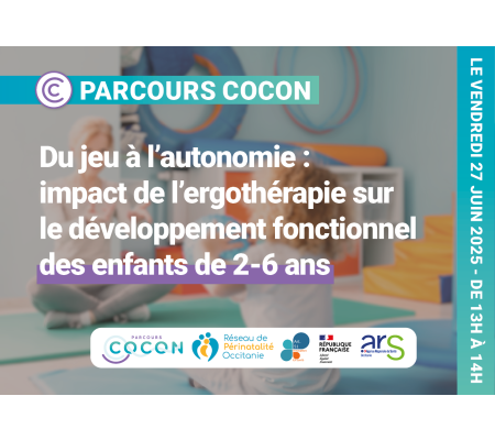 Webinaire - Du jeu à l'autonomie : impact de l'ergothérapie sur le développement fonctionnel des enfants de 2-6 ans