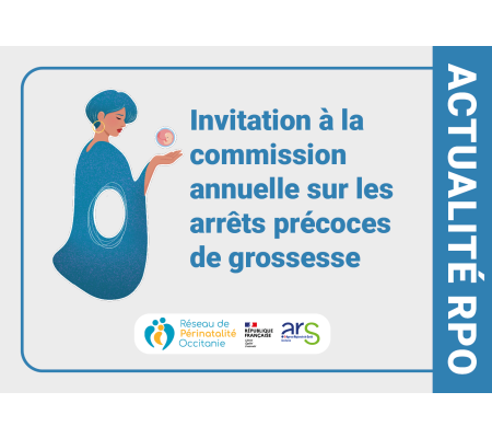 Invitation à la commission annuelle sur les arrêts précoces de grossesse