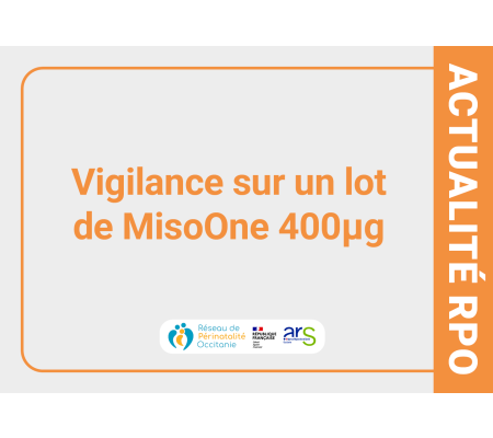 Vigilance sur un lot de MisoOne 400µg