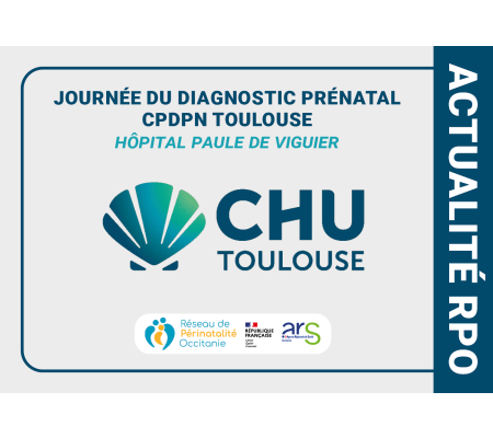 Journée du Diagnostic Prénatal – CPDPN Toulouse