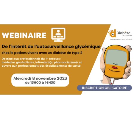Webinaire - De l'intérêt de l'autosurveillance glycémique chez le patient vivant avec un diabète de type 2