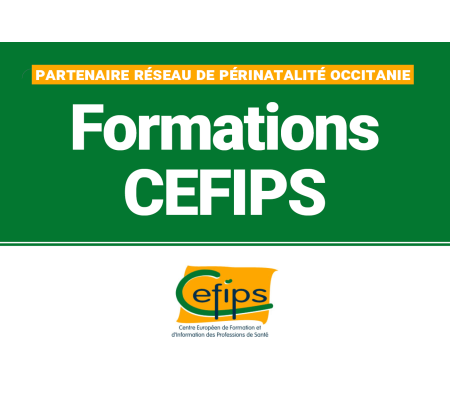 Formations CEFIPS (Partenaire du Réseau de Périnatalité Occitanie)
