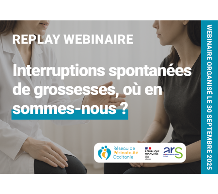 Replay webinaire - Interruptions spontanées de grossesses, où en sommes nous ?