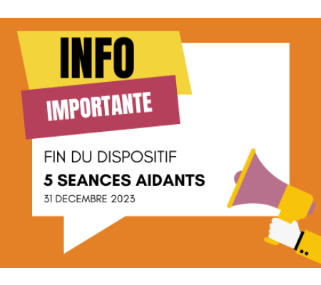 Fin du dispositif "5 séances Aidants"
