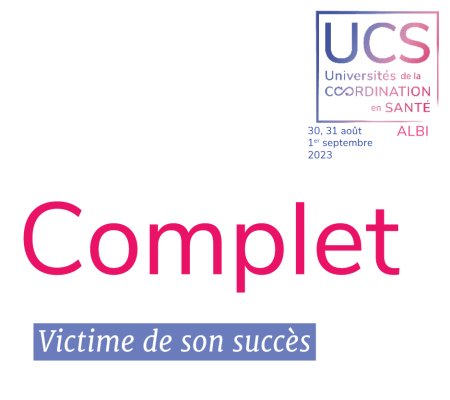  4ème édition complète des Universités de la Coordination en Santé !