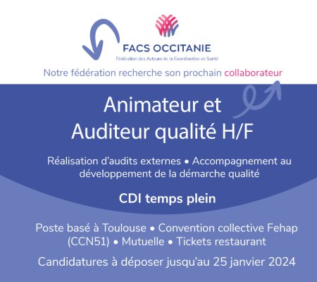 FACS Occitanie recrute son animateur et auditeur qualité